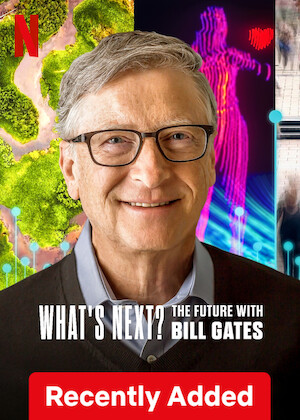 Netflix: What's Next? The Future with Bill Gates | <strong>Opis Netflix</strong><br> Posłuchaj, co filantrop i wizjoner Bill Gates sądzi na temat palących globalnych problemów i najnowszych technologii, które zmienią świat. | Oglądaj serial na Netflix.com